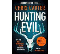 Hunting Evil: The CHILLING thriller from the Sunday Times bestselling author
