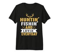 Hunting Fishing and Loving Everyday Hunter Life Adventure Camiseta Premium