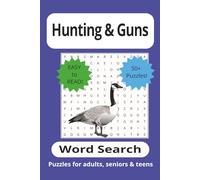 Hunting & Guns Word Search Puzzle Book: Hunting & Guns Word Search Puzzle Book about Hunting, Guns and More | 6x9 inches, 110 pages | 50+ Puzzles ... For Vacations, Holidays and Fun Times