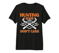 Hunting Hair Don't Care Hunter Life Adventure Nature Lover Camiseta Premium