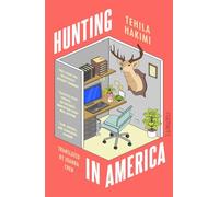 Hunting in America: 'award-winning with a wry, mesmerising voice' LitHub