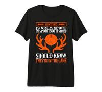 Hunting Is Not A Sport Hunter Life Adventure Nature Lover Camiseta Premium