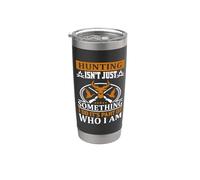 Hunting Isn't Just Something I Do It's Part Of Who I Am Vaso térmico de acero inoxidable de doble pared
