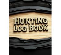 Hunting Log Book, Track Your Hunts, Gear, Weather & Game Activity | Hunter’s Journal for Rifle, Bow, & Turkey Seasons | Field Notes, Maps & ... Used, and Weather Notes to Stay Organized