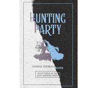 Hunting Party: 3 (The Abby Normal Series)