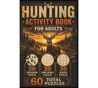 Hunting Puzzle Book for Adults: Deer Hunting, Waterfowl, Big Game, Tracking, Wildlife, Hunting Camps, Outdoor Skills & Sportsmen Brain Games: 60 ... Word Searches • 20 Sudoku • Answers • 6 × 9