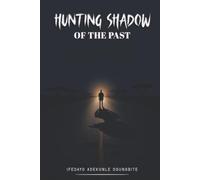 HUNTING SHADOW OF THE PAST