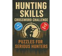 Hunting Skills Crossword Challenge: Puzzles for Serious Hunters