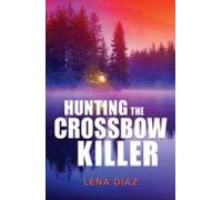 Hunting The Crossbow Killer (ebook)