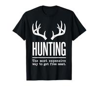 Hunting The Most Expensive Way To Get Free Meat Camiseta
