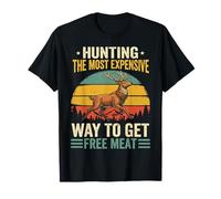 Hunting The Most Expensive Way To Get Free Meat Camiseta