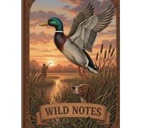 Hunting Theme Note Book: Hunting Journal, Wild Notes, Notebook, Duck
