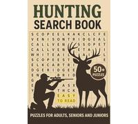 Hunting Word Search Book for Adults, Seniors and Juniors: Easy to Read Fun and Challenging Puzzles with Hunting Terms, Wildlife, Outdoor Adventure, ... Activities for Puzzle Fans and Outdoorsmen