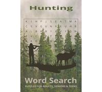 Hunting Word Search Book: Word Searches with Easy to Read Print about Hunting, Outdoors, Fishing, and More | 6x9 inches, 110 pages | 50+ Puzzles … Gift for Vacations, Holidays and Free Times