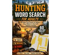 Hunting Word Search for Adults: 60 Large Print Puzzles for Hunters with Easy, Medium & Hard Levels and Solutions Included