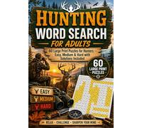 Hunting Word Search for Adults: 60 Large Print Puzzles for Hunters with Fun Facts and Solutions Included - Easy, Medium & Hard Levels