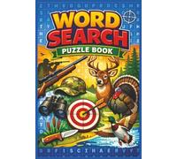 Hunting Word Search Puzzle Book: 50+ Exciting Hunting-Themed Word Search Puzzles | 6 × 9 inches | 110 pages | The Perfect Gift for Vacations, Holidays, and Free Time