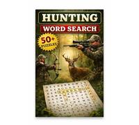 Hunting Word Search Puzzle Book: 50+ Word Search for Hunters, Sportsmen, and Nature Lovers | Large Print Word Search Puzzle Book About Hunting | 6x9 ... For Hunting Lover, Vacations and Holidays