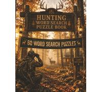 Hunting Word Search Puzzle Book: 60 Puzzles for Outdoorsmen: Large Print Word Search Book for Adults | Track Every Hidden Word Through Field and Forest
