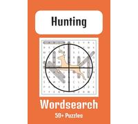 Hunting Word Search Puzzle Book: Word Searches with Easy to Read Print about Hunting | 6x9 inches, 110 pages | 50+ Puzzles