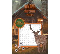 Hunting Word Search Puzzle Book: Word Searches with Easy-to-Read Print About Hunting, Game Animals, Gear, Weapons, Tracking, Calls & More | 50+ ... for Camping, Vacations, Holidays & Relaxing