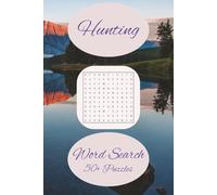 Hunting Word Search Puzzle Book: Word Searches with Easy to Read Print about Hunting, Outdoors, Wildlife, and more: 6x9 inches, 110 pages, : 50+ puzzles…Gifts for Vacations, Holidays, and Free Times