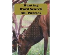 Hunting Word Search Puzzle Book: Word Searches with Easy to Read Print about Hunting, Species, Outdoors, and more I 6x9 inches, 110 pages, I 50+ puzzles…Gifts for Vacations, Holidays, and Free Times