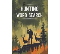 Hunting Word Search Puzzle Book: Word Searches with Easy to Read Print about Hunting, Wildlife, Techniques and More I 6x9 inches, 110 pages I 50+ Puzzles … Gift for Vacations, Holidays and Free Times
