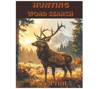 Hunting Word Search: The Perfect Gift for Hunters and Puzzle Lovers - Hours of Fun, Relaxation, and Outdoor-Themed Challenges-85 Puzzles