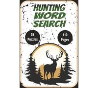 Hunting Word Search: The Ultimate Hunting Word Search with Easy to Read Print | 6x9 inch, 55 puzzles, 110 pages, and 495 words Self Relaxation or as a Gift