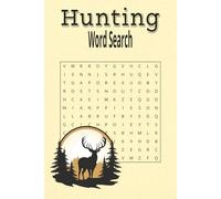 Hunting Word Search: Word Searches with Easy to Read Print about Hunting, and the Great Outdoors, 6x9 inches, 50+ puzzles, solutions provided