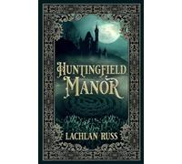 Huntingfield Manor: Run, hide, or die.