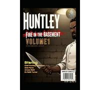 Huntley, Fire in the Basement VOL.1