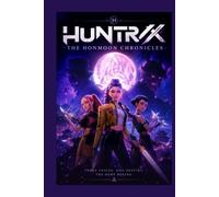Huntr/x Guardians of the Honmoon: When fame meets darkness, three idols become humanity’s last shield against the shadows
