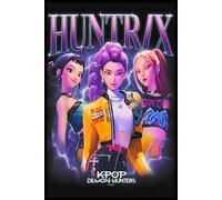 HUNTR/X - HUNTRIX K-pop's De-mons Hunter's Notebook: Elegant 6"" x 9"" Lined Journal - Creative Ideas & Daily Reflections