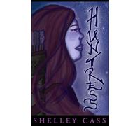 Huntress: A Fairy's Tale - Book One