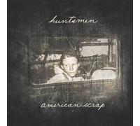 Huntsmen - American Scrap