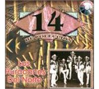 Huracanes Del Norte - 14 Exitos De Coleccion
