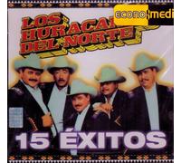 Huracanes Del Norte - 15 Exitos