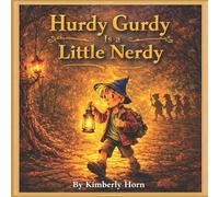 Hurdy Gurdy is a Little Nerdy (Hurdy Gurdy and the Little Lantern Club)