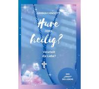 Hure oder heilig? Verurteilt die Liebe?: Der Ernst des Lebens: 2