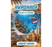 HURGHADA GUIDE DE VOYAGE 2026