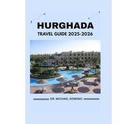 HURGHADA TRAVEL GUIDE 2025-2026