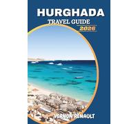 HURGHADA TRAVEL GUIDE 2026: Top Beaches, Red Sea Adventures, Luxury Resorts & Insider Tips for an Unforgettable Egyptian Vacation