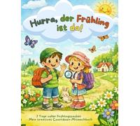 Hurra, der Frühling ist da!: 7 Tage voller Frühlingszauber - Mein kreatives Countdown-Mitmachbuch für Kinder (Meine Vorfreude-Countdowns für Kinder)