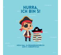 ✨ Hurra, ich bin 5! ✨: Mein Mal- & Erinnerungsbuch zum 5. Geburtstag - Pirat