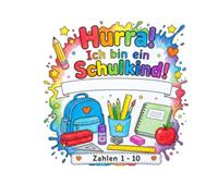 Hurra! Ich bin ein Schulkind!