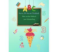 Hurra, ich bin ein Schulkind: Mein erstes Malbuch zum Schulanfang