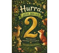 Hurra jetzt bin ich 2: Mein liebevolles Erinnerungsbuch zum Ausfüllen, Malen und Erinnern