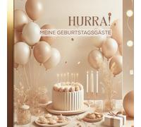HURRA! Meine Geburtstagsgäste - Kreatives Gästebuch für Kindergeburtstag (1-7 Jahre): Erinnerungsbuch mit 189 Seiten für 15 Gäste | Platz für Fotos, Sticker & Einträge | 22 x22 cm Softcover